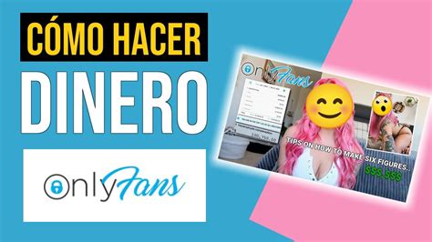 only fans para ganar dinero|Cómo monetizar y ganar dinero en Onlyfans en 2024